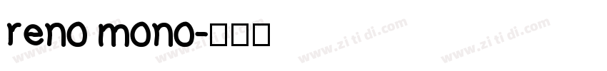 reno mono字体转换